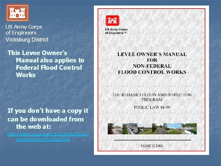 US Army Corps of Engineers Vicksburg District This Levee Owner’s Manual also applies to