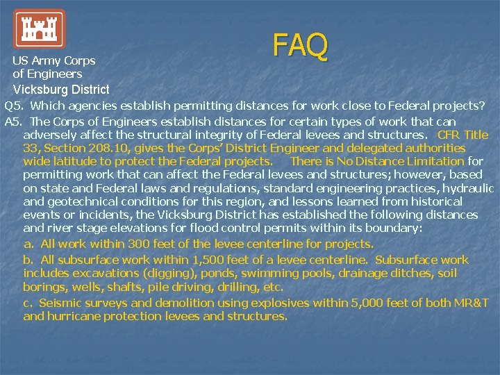 US Army Corps of Engineers FAQ Vicksburg District Q 5. Which agencies establish permitting
