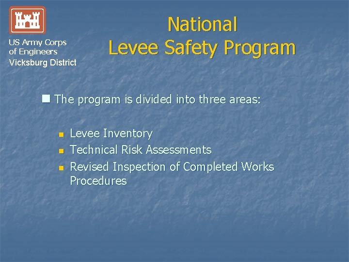 US Army Corps of Engineers Vicksburg District National Levee Safety Program n The program