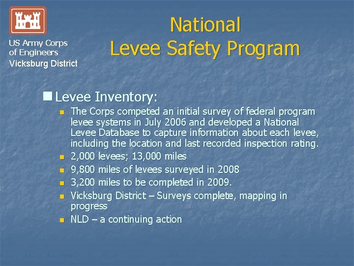 US Army Corps of Engineers Vicksburg District National Levee Safety Program n Levee Inventory: