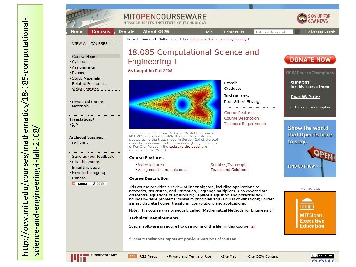 http: //ocw. mit. edu/courses/mathematics/18 -085 -computationalscience-and-engineering-i-fall-2008/ http: //ocw. mit. edu/courses/mathematics/18 -085 -computationalscience-and-engineering-i-fall-2008/