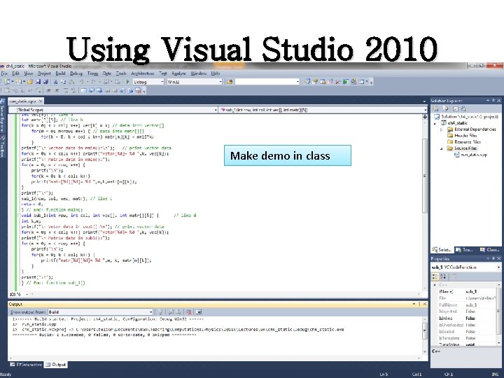 Using Visual Studio 2010 Make demo in class Using Visual Studio 2010 Make demo in class