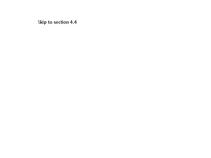 Skip to section 4. 4 Skip to section 4. 4