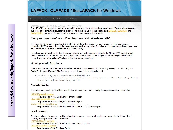 http: //icl. cs. utk. edu/lapack-for-windows/ LAPACK / CLAPACK / Sca. LAPACK for Windows http: //icl. cs. utk. edu/lapack-for-windows/ LAPACK / CLAPACK / Sca. LAPACK for Windows