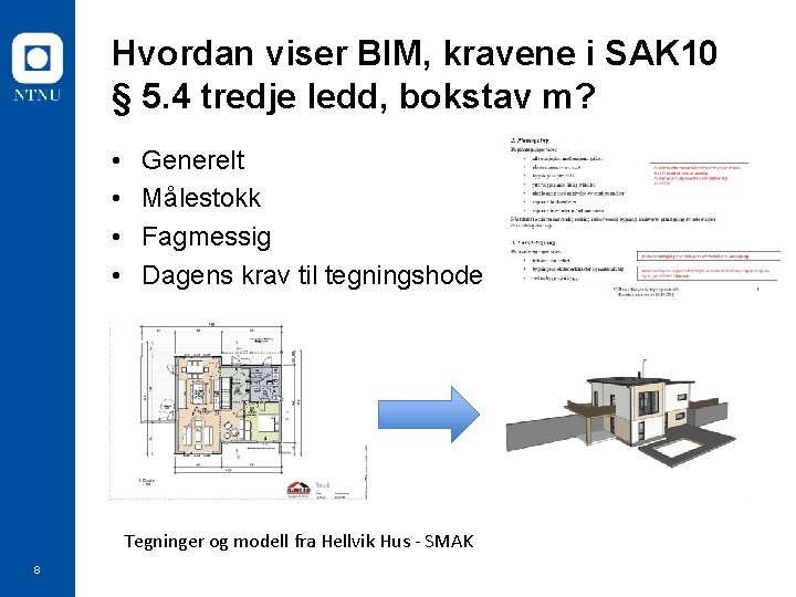 Hvordan viser BIM, kravene i SAK 10 § 5. 4 tredje ledd, bokstav m?