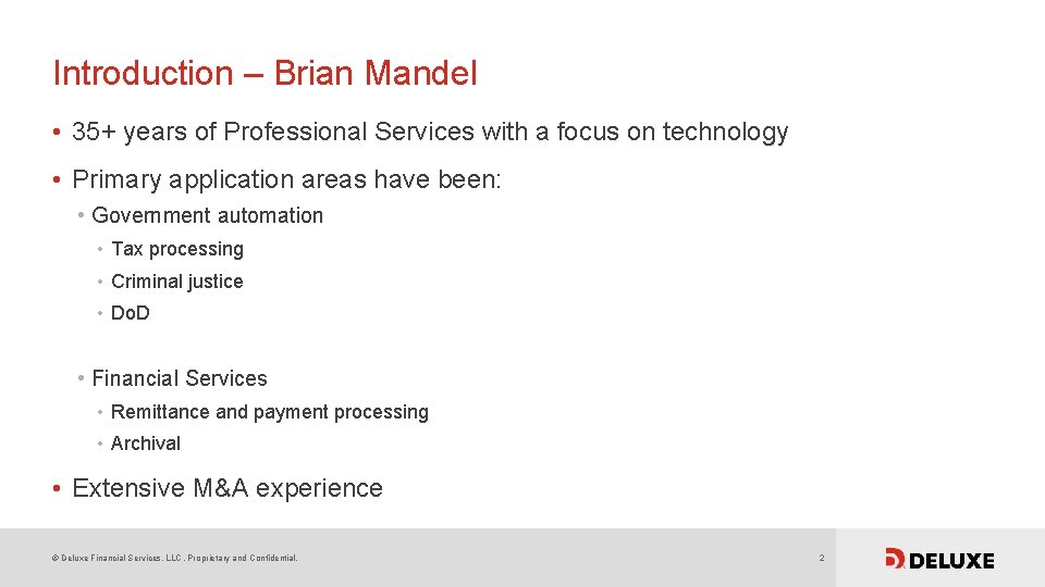 Introduction – Brian Mandel • 35+ years of Professional Services with a focus on