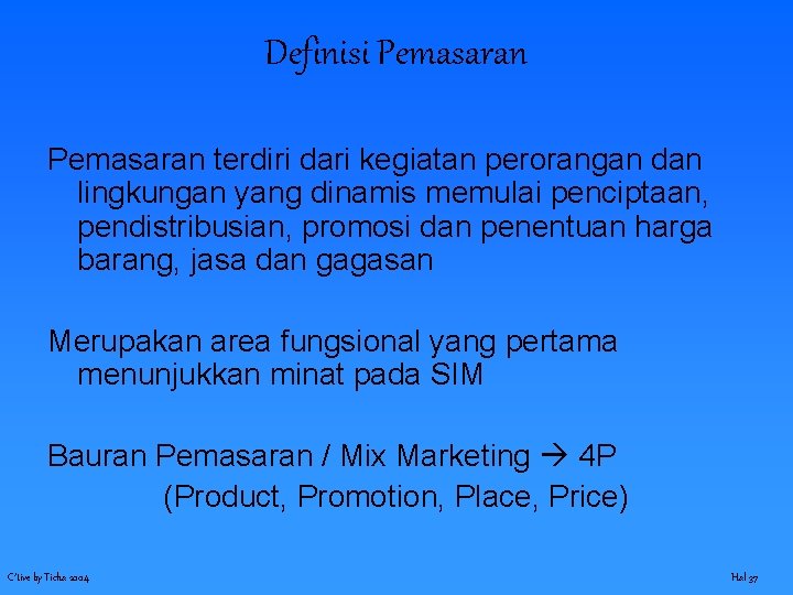 Definisi Pemasaran terdiri dari kegiatan perorangan dan lingkungan yang dinamis memulai penciptaan, pendistribusian, promosi