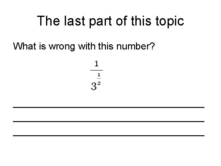 The last part of this topic What is wrong with this number? ___________________________________ The last part of this topic What is wrong with this number? ___________________________________