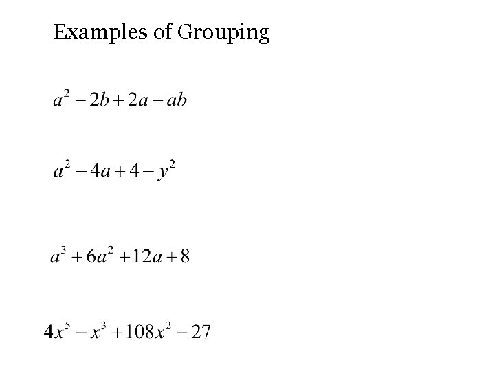 Examples of Grouping Examples of Grouping