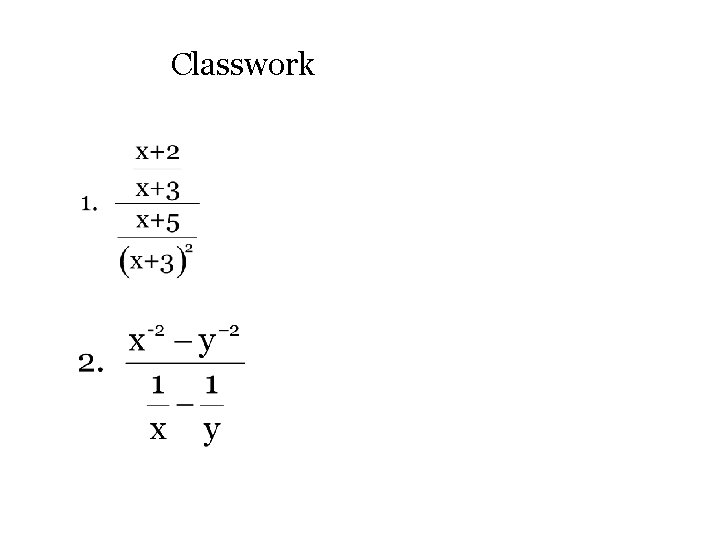 Classwork Classwork