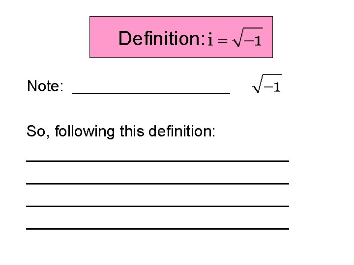 Definition: Note: _________ So, following this definition: ______________________________ 