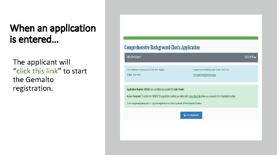 When an application is entered… The applicant will “click this link” to start the