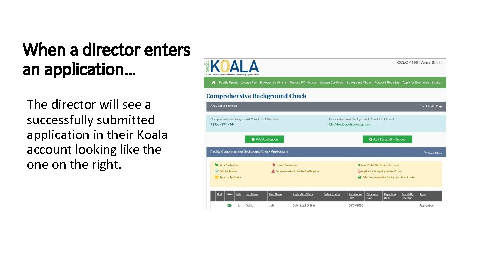 When a director enters an application… The director will see a successfully submitted application