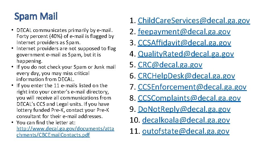 Spam Mail • DECAL communicates primarily by e-mail. Forty percent (40%) of e-mail is
