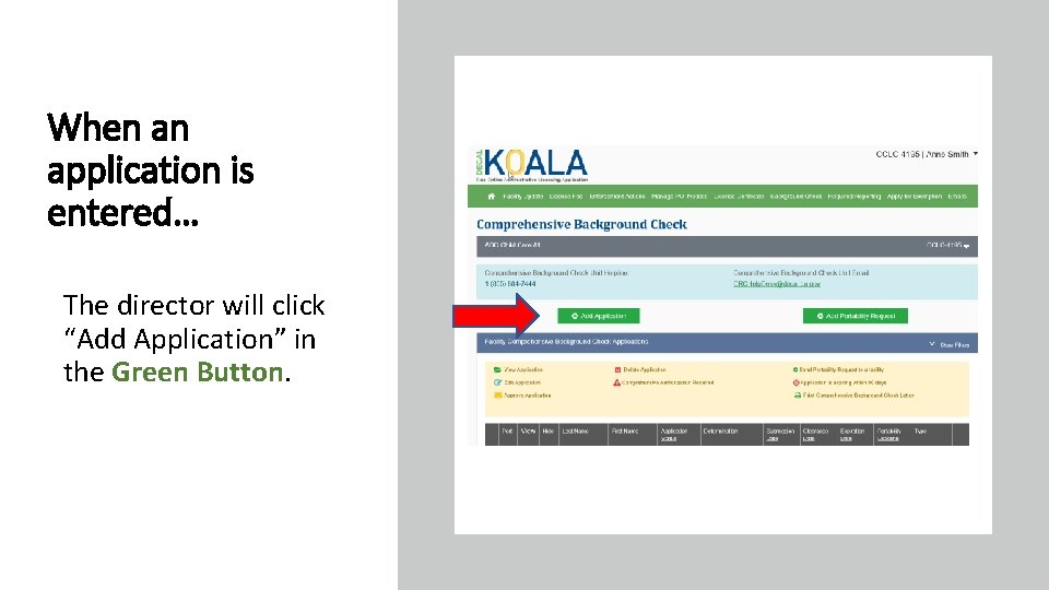 When an application is entered… The director will click “Add Application” in the Green