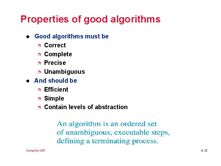 Properties of good algorithms l l Good algorithms must be ä Correct ä Complete