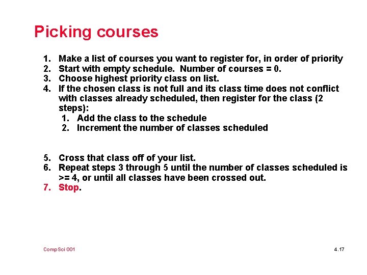 Picking courses 1. 2. 3. 4. Make a list of courses you want to