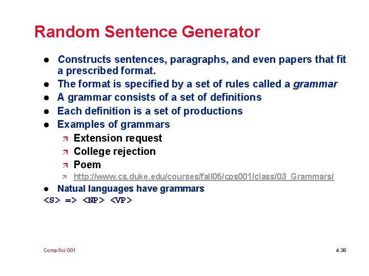 Random Sentence Generator l l l Constructs sentences, paragraphs, and even papers that fit