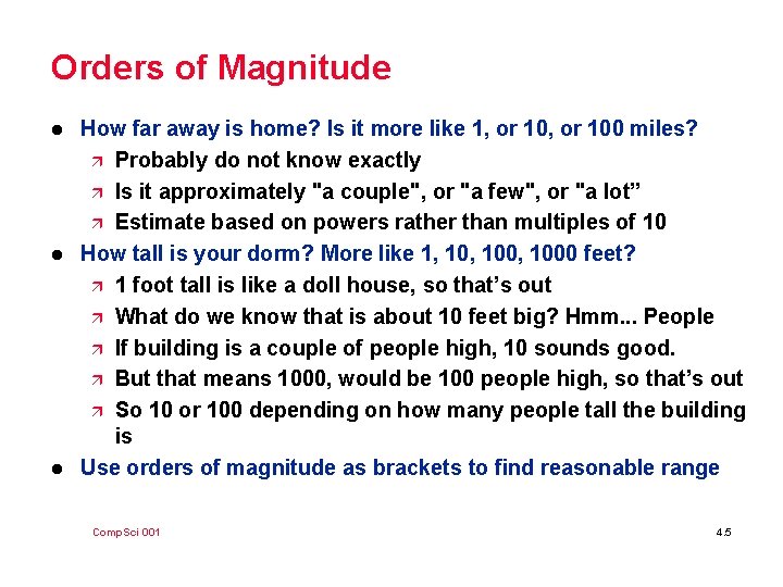 Orders of Magnitude l l l How far away is home? Is it more