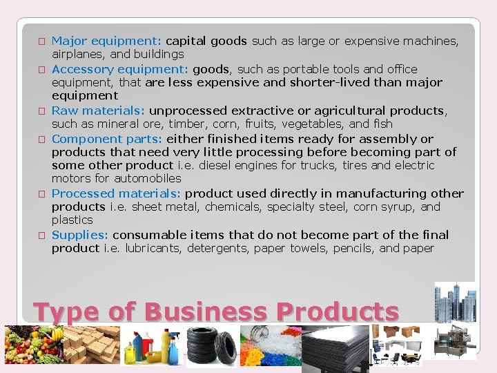 � � � Major equipment: capital goods such as large or expensive machines, airplanes,