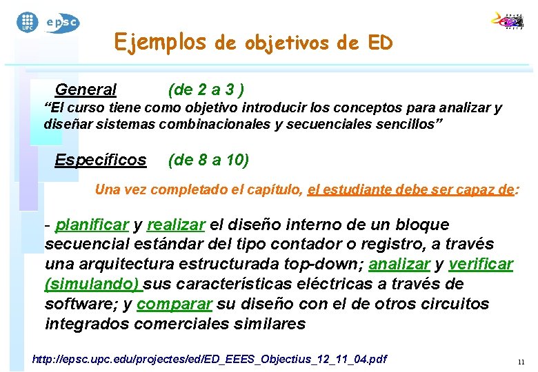 Ejemplos de objetivos de ED General (de 2 a 3 ) “El curso tiene