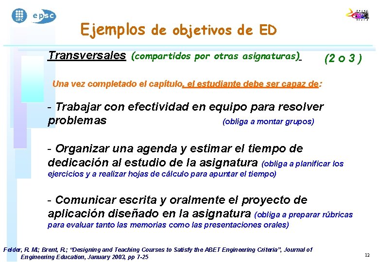 Ejemplos de objetivos de ED Transversales (compartidos por otras asignaturas) (2 o 3 )