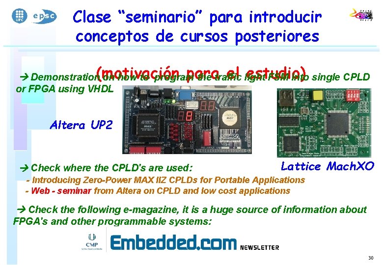 Clase “seminario” para introducir conceptos de cursos posteriores para el light estudio) Demonstration(motivación on