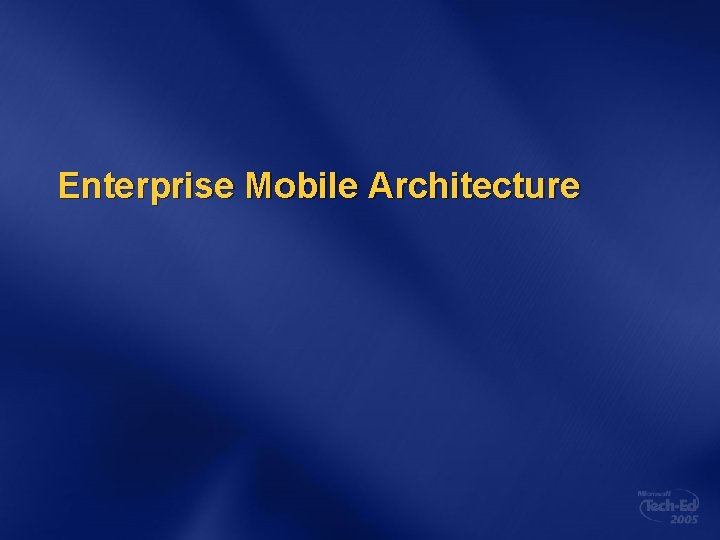 Enterprise Mobile Architecture 