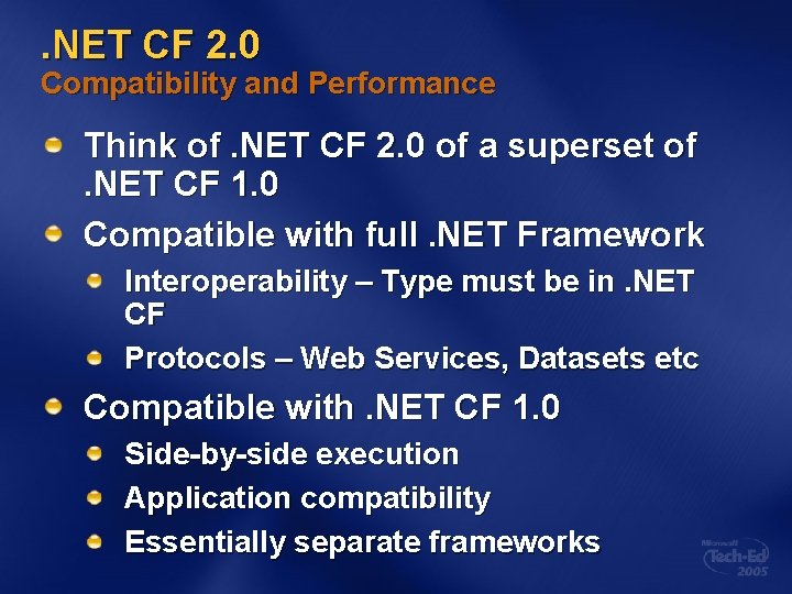 . NET CF 2. 0 Compatibility and Performance Think of. NET CF 2. 0