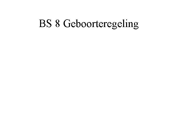 BS 8 Geboorteregeling 