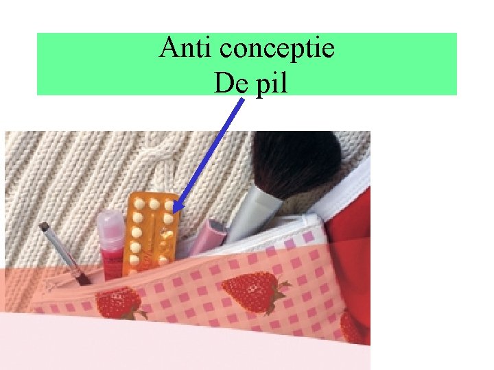 Anti conceptie De pil 