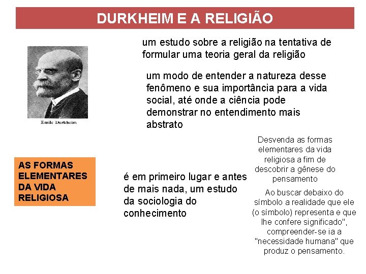 DURKHEIM E A RELIGIÃO um estudo sobre a religião na tentativa de formular uma