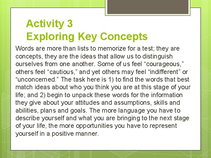 Activity 3 Exploring Key Concepts Words are more than lists to memorize for a
