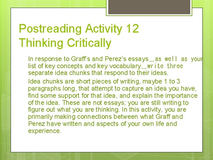 Postreading Activity 12 Thinking Critically In response to Graff’s and Perez’s essays␣as well as