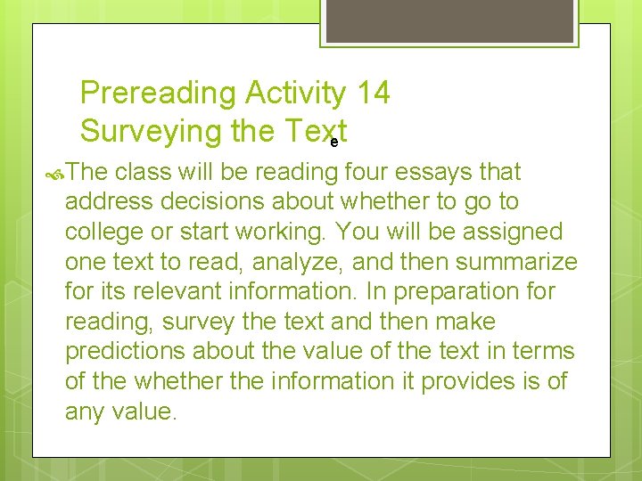 Prereading Activity 14 Surveying the Text e The class will be reading four essays