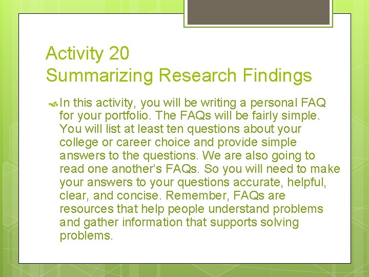 Activity 20 Summarizing Research Findings In this activity, you will be writing a personal