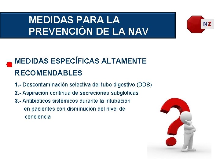 MEDIDAS PARA LA PREVENCIÓN DE LA NAV MEDIDAS ESPECÍFICAS ALTAMENTE RECOMENDABLES 1. - Descontaminación