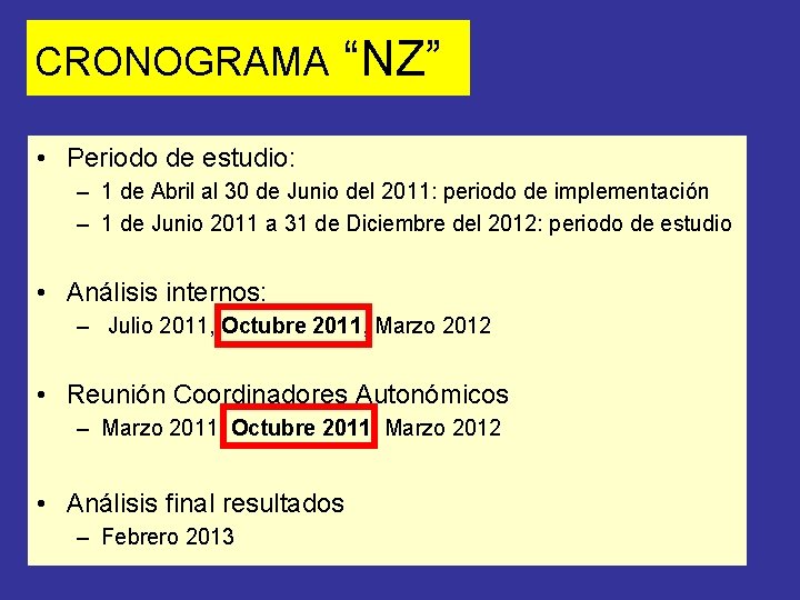 CRONOGRAMA “NZ” • Periodo de estudio: – 1 de Abril al 30 de Junio