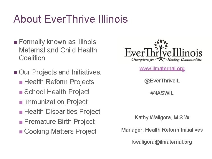 About Ever. Thrive Illinois n Formally known as Illinois Maternal and Child Health Coalition