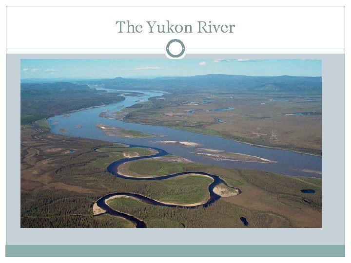 The Yukon River 