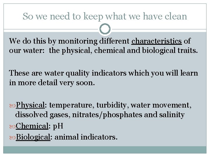 So we need to keep what we have clean We do this by monitoring