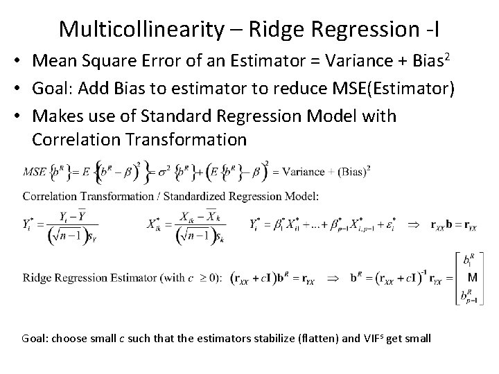 Multicollinearity – Ridge Regression -I • Mean Square Error of an Estimator = Variance