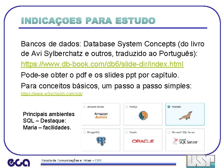 Bancos de dados: Database System Concepts (do livro de Avi Sylberchatz e outros, traduzido