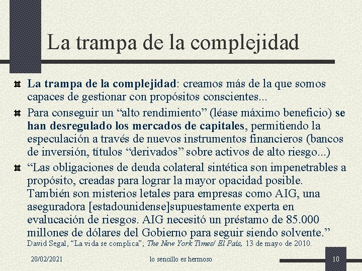 La trampa de la complejidad: creamos más de la que somos capaces de gestionar