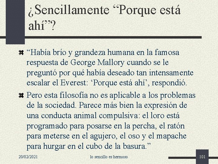 ¿Sencillamente “Porque está ahí”? “Había brío y grandeza humana en la famosa respuesta de