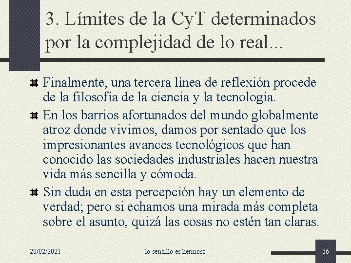 3. Límites de la Cy. T determinados por la complejidad de lo real. .