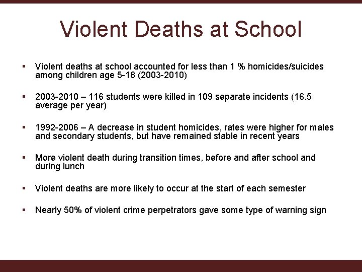 Violent Deaths at School § Violent deaths at school accounted for less than 1