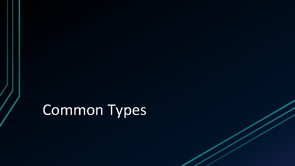 Common Types 