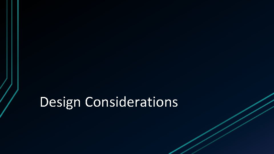 Design Considerations 
