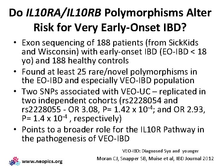 Do IL 10 RA/IL 10 RB Polymorphisms Alter Risk for Very Early-Onset IBD? •